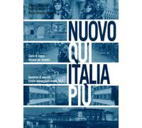 Nuovo Qui Italia più. Corso di lingua italiana per stranieri. Quaderno per lo studente