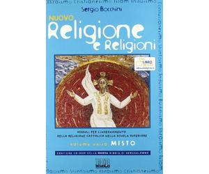 Nuovo religione e religioni. Moduli per l'insegnamento della religione cattolica. Volume unico. Per le Scuole superiori. Con CD-ROM. Con espansione online