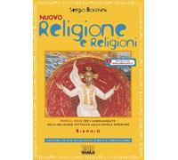 Nuovo religione e religioni. Per il biennio delle Scuole superiori. Con CD-ROM. Con espansione online
