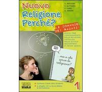Nuovo religione perché? Le domande dei ragazzi. Per la Scuola media. Con CD-ROM. Con espansione online (Vol. 1)
