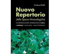 Nuovo repertorio delle specie mineralogiche. La nomenclatura mineralogica I.M.A. I minerali, come pulirli, come conservarli