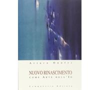 Nuovo rinascimento come arte dell'io