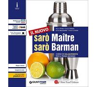 Nuovo sarò maître. Corso di sala & vendita. Per il primo biennio delle Scuole superiori. Con e-book. Con espansione online (Vol. 1)