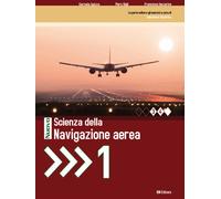 Nuovo Scienza della navigazione aerea. Per le Scuole superiori. Con espans...