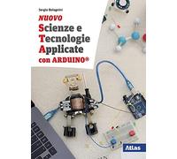 Nuovo Scienze e tecnologie applicate con Arduino. Per le Scuole superiori. Con e-book. Con espansione online