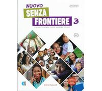 Nuovo Senza frontiere. Corso d'italiano come seconda lingua (B1). (B1) (Vol. 3): Nuovo Senza frontiere 3. Libro + online audio (QR) + e-book
