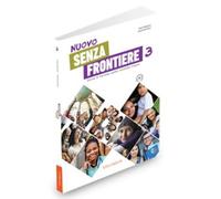 Nuovo Senza frontiere. Corso d'italiano come seconda lingua (B1). (B1) (Vol. 3): Nuovo Senza frontiere 3. Libro + online audio (QR) + e-book