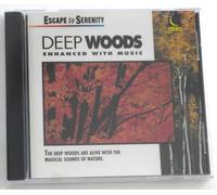 Nuovo Sigillato Escape To Serenity: Deep Woods Potenziato Con Musica CD