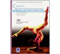 Nuovo Sportivamente. Scienze motorie e sportive con elementi di educazione stradale. Per la Scuola media. Con espansione online