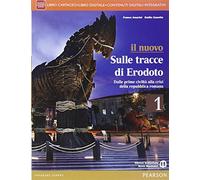 Nuovo sulle tracce di Erodoto. Per le Scuole superiori. Con e-book. Con espansione online (Vol. 1)