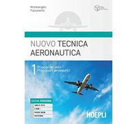 NUOVO TECNICA AERONAUTICA VOL.1 - FLACCAVENTO MICHELANGELO - HOEPLI
