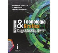Nuovo tecnologia & grafica. Quaderno delle competenze. Per gli Ist. tecnici e professionali. Con e-book. Con espansione online