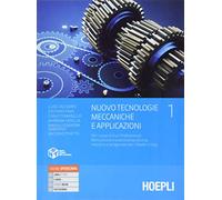 Luigi Caligaris, Stefano Fava – Nuovo tecnologie meccaniche e applicazioni, vol. 1 – Hoepli