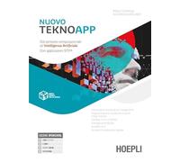 NUOVO TEKNOAPP DAL PENSIERO COMPUTAZIONALE ALL' INTELLIGENZA ARTIFICIALE CON APPLICAZIONI STEM - (9788836015085) + Materiali didattici - Rebillo