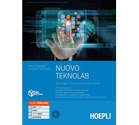 Nuovo Teknolab. Tecnologie informatiche e laboratorio. Per le Scuole superiori. Con e-book. Con espansione online
