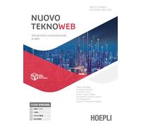 Nuovo TeknoWeb. Dal pensiero computazionale al Web. Per le Scuole superiori. Con e-book. Con espansione online