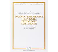 Nuovo Testamento: teologie in dialogo culturale. Scritti in onore di Romano Penna nel suo 70° compleanno