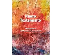 Nuovo testamento. Traduzione letteraria ecumenica