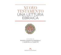 Nuovo Testamento. Una lettura ebraica