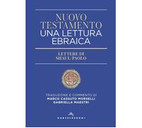 Nuovo Testamento. Una lettura ebraica. Lettere di Shaul/paolo - Cassuto Mo...