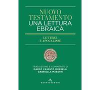 Nuovo Testamento. Una lettura ebraica. Lettere e Apocalisse