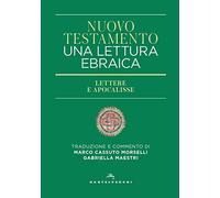 Nuovo Testamento. Una lettura ebraica. Lettere e Apocalisse