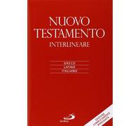 Nuovo Testamento. Versione interlineare in italiano. Ediz. multilingue