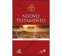 Nuovo Testamento Via Verità e Vita. Per la Cresima