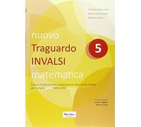 Nuovo Traguardo INVALSI matematica. Per la 5ª classe della Scuola elementare: Vol. 5