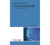 Nuovo umanesimo. Compendio filosofico-politico