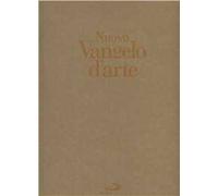 Nuovo Vangelo d'arte. Ediz. illustrata