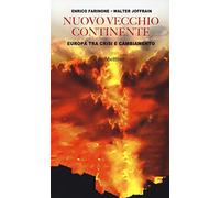 Nuovo vecchio continente. Europa tra crisi e cambiamento