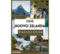 NUOVO ZELANDA VIAGGIO GUIDA 2026