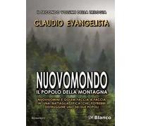 Nuovomondo, il popolo della montagna. Nuoviuomini e Golem faccia a faccia in una
