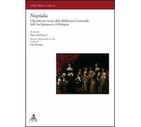 Nuptialia. I libretti per nozze della Biblioteca Comunale dell'Archiginnasio di Bologna