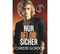 Nur bei dir sicher: Eine MM-Rockstar-Romance zwischen Bodyguard und Drummer mit Bi-Erwachen