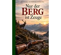 Nur der Berg ist Zeuge
