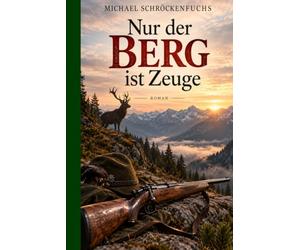 Nur der Berg ist Zeuge