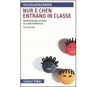 Nur e Chen entrano in classe. Dall'oralità alla scrittura: la scuola multietnica