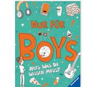 Nur für Boys - Alles was du wissen musst; Aufklärungsbuch für Jungs ab 9 Jahren