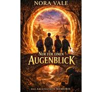 Nur für einen Augenblick: Das Abenteuer in Nemoris