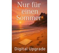 Nur für einen Sommer: Eine herzliche Romanze voller Liebe, Geheimnisse und zweiter Chancen