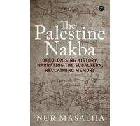 Nur Masalha The Palestine Nakba (Copertina rigida)