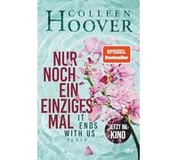 Colleen Hoover – Nur noch ein einziges Mal: Roman – 'It Ends With Us' – Copertina rigida