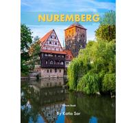 Nuremberg: A Perfect Coffee Table Picture Book - Travel and Tourism lovers.