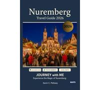 Nuremberg travel guide 2026: Walk, Taste and Explore Nuremberg Beyond the Map