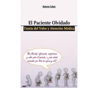 Nuri Beatriz Gaspio Ro El paciente olvidado. Teoría del Valor y Ate (Tascabile)