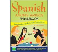 Nuria Agulló Spanish Among Amigos Phrasebook, Second Edition (Tascabile)