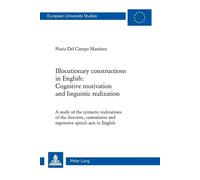 Nuria Del Campo Illocutionary constructions in English: Cognitive mo (Tascabile)