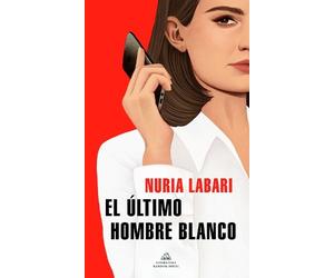 Nuria Labari El último hombre blanco / The Last White Man (Tascabile)